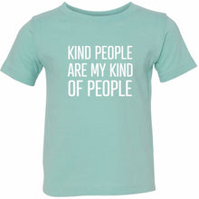 Load image into Gallery viewer, "Kind People Are My Kind Of People" Toddler/Youth Tee Shirt