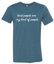 Load image into Gallery viewer, &quot;Kind People Are My Kind Of People&quot; Adult Tee Shirt