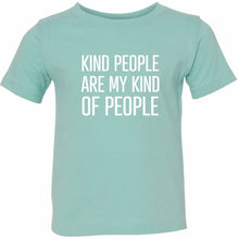 Load image into Gallery viewer, &quot;Kind People Are My Kind Of People&quot; Toddler/Youth Tee Shirt